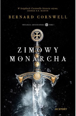 Trylogia arturiańska T.1 Zimowy monarcha