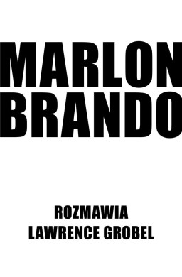 Marlon Brando Rozmawia Lawrence Grobel