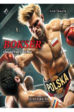 Bokser. Do utraty tchu