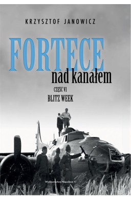 Fortece nad kanałem cz.6 Blitz week