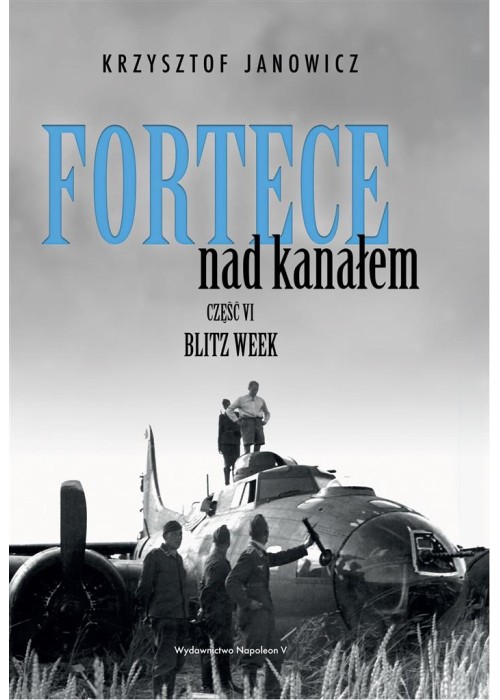 Fortece nad kanałem cz.6 Blitz week