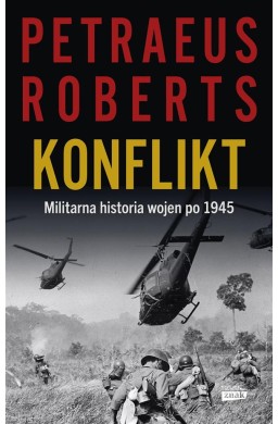 Konflikt. Militarna historia wojen po 1945