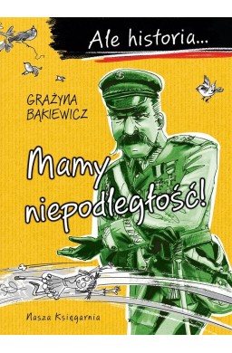 Ale historia Mamy niepodległość! w.4