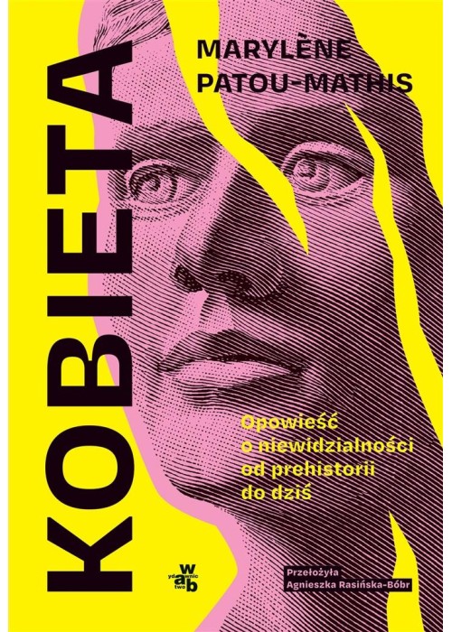 Kobieta. Opowieść o niewidzialności od...