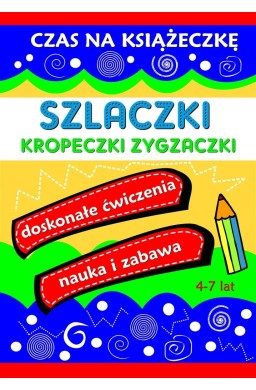 Szlaczki Kropeczki Zygzaczki. Czas na książeczkę