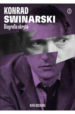 Konrad Swinarski. Biografia ukryta