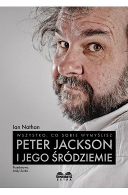 Wszystko, co sobie wymyślisz: Peter Jackson i jego