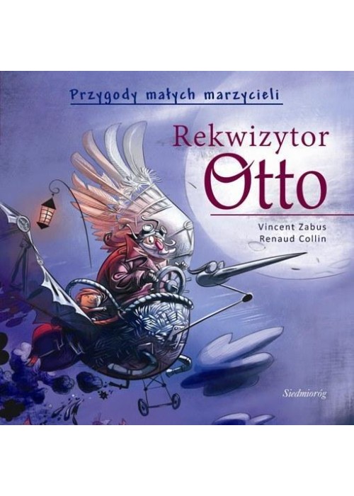 Przygody małych marzycieli. Rekwizytor Otto