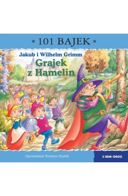 Grajek z Hamelin. 101 bajek