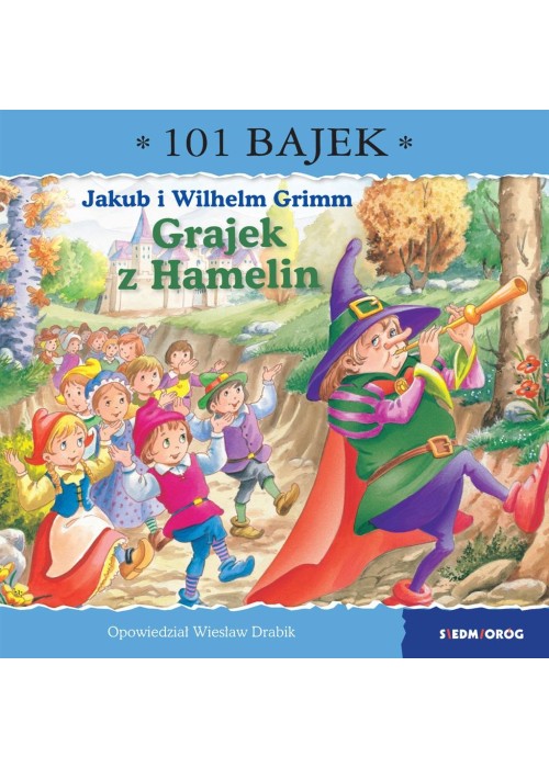 Grajek z Hamelin. 101 bajek