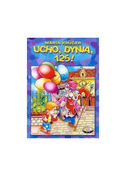 Ucho, Dynia 125! w.2012