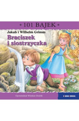 Braciszek i siostrzyczka. 101 bajek