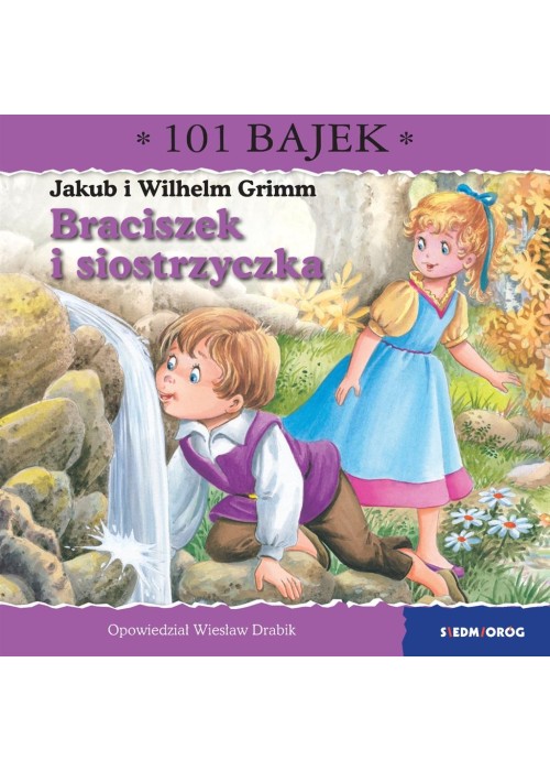 Braciszek i siostrzyczka. 101 bajek