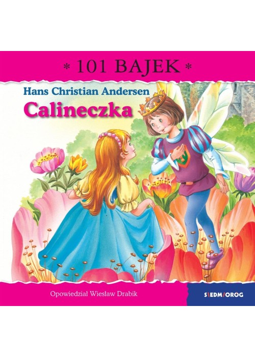 Calineczka. 101 bajek