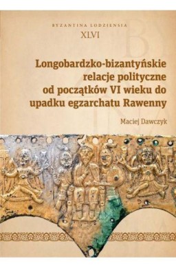 Longobardzko-bizantyńskie relacje polityczne