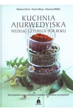 Kuchnia ajurwedyjska według czterech pór roku