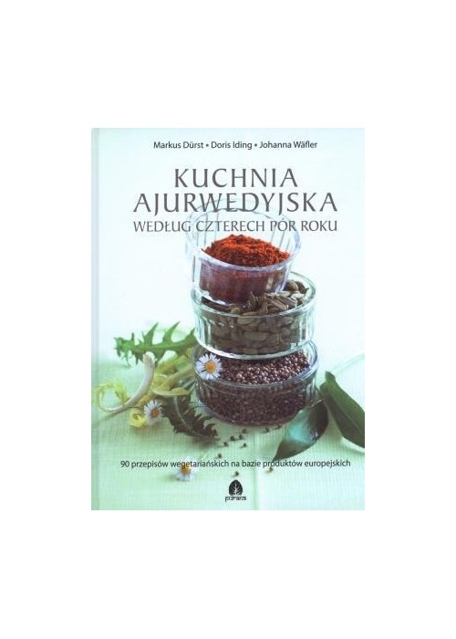 Kuchnia ajurwedyjska według czterech pór roku