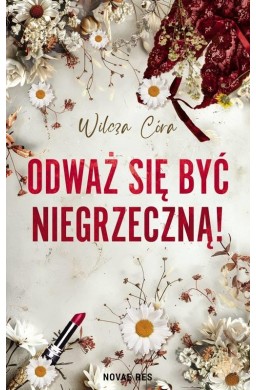 Odważ się być niegrzeczną!