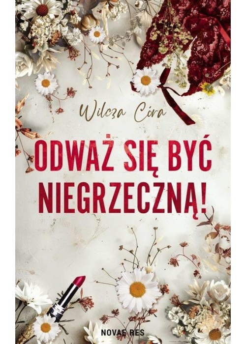 Odważ się być niegrzeczną!