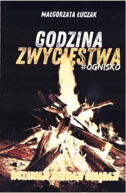 Godzina zwycięstwa  ognisko