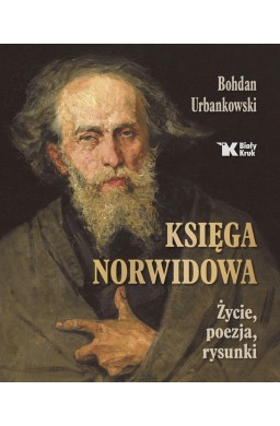 Księga Norwidowa. Życie, poezja, rysunki