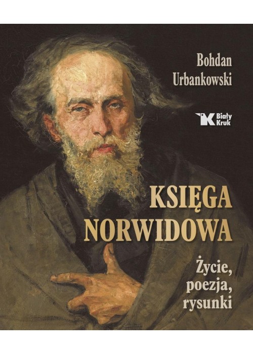 Księga Norwidowa. Życie, poezja, rysunki