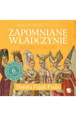 Pakiet: Zapomniane władczynie audiobook (6CD)