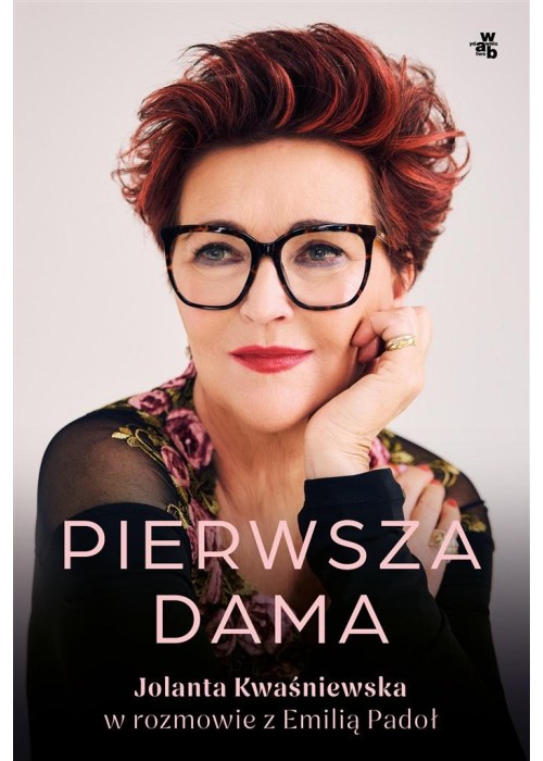 Pierwsza dama. Jolanta Kwaśniewska..