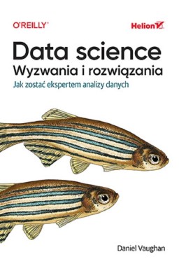 Data science, wyzwania i rozwiązania