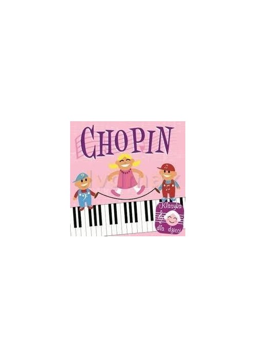 Klasyka dla dzieci - Chopin CD