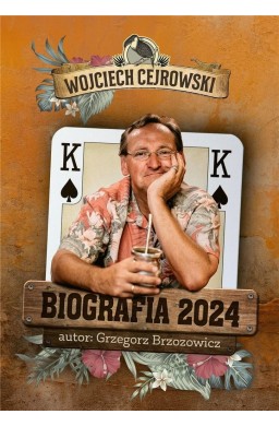 Wojciech Cejrowski Biografia 2024