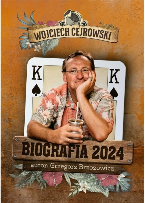 Wojciech Cejrowski Biografia 2024