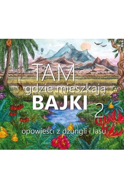 Tam, gdzie mieszkają bajki 2. CD ABINO