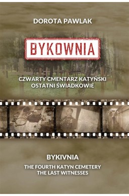 Bykownia. Czwarty Cmentarz Katyński