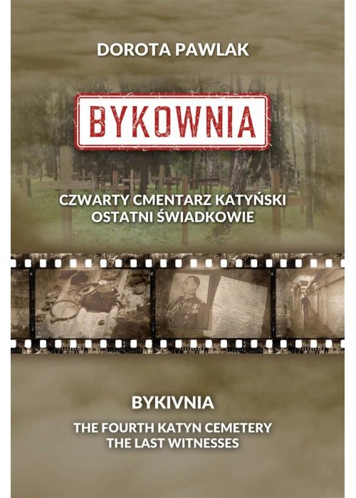 Bykownia. Czwarty Cmentarz Katyński