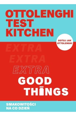 Ottolenghi test kitchen. Extra Good Things