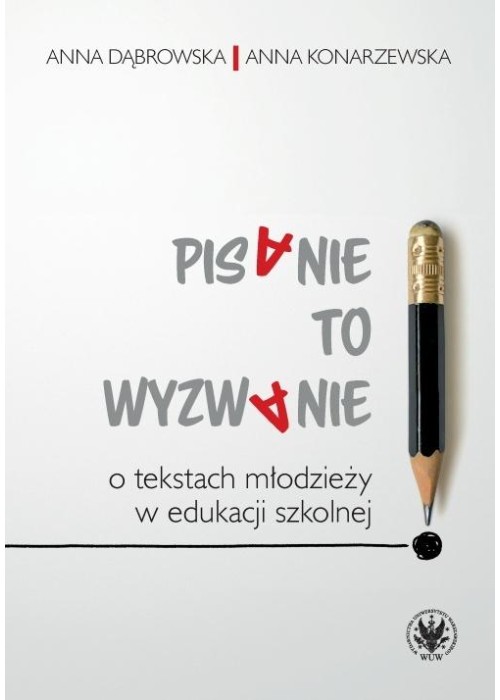 Pisanie to wyzwanie. O tekstach młodzieży...