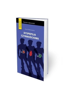 Dyspepsja czynnościowa Ważne pytania i odpowiedzi