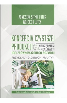 Koncepcja Czystszej Produkcji narzędziem...