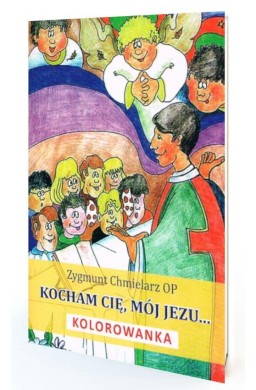 Kocham Cię, mój Jezu