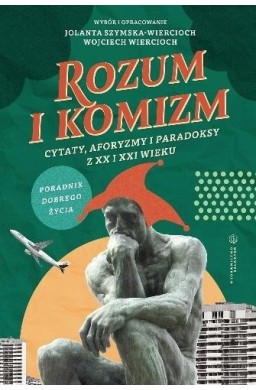 Rozum i komizm. Cytaty, aforyzmy i paradoksy z XX