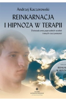 Reinkarnacja i hipnoza w terapii + CD