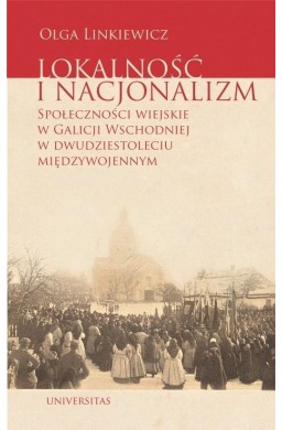 Lokalność i nacjonalizm. Społeczności wiejskie..