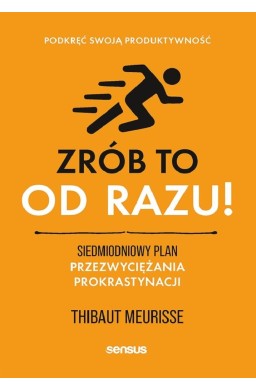 Zrób to od razu!