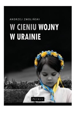 W cieniu wojny w Ukrainie