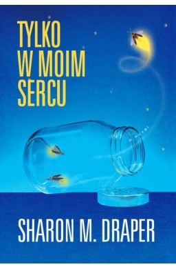 Tylko w moim sercu