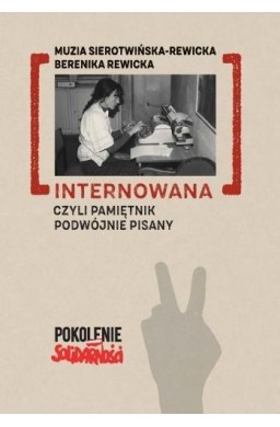 Internowana czyli pamiętnik podwójnie pisany