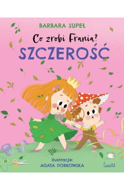 Co zrobi Frania? T.6 Szczerość