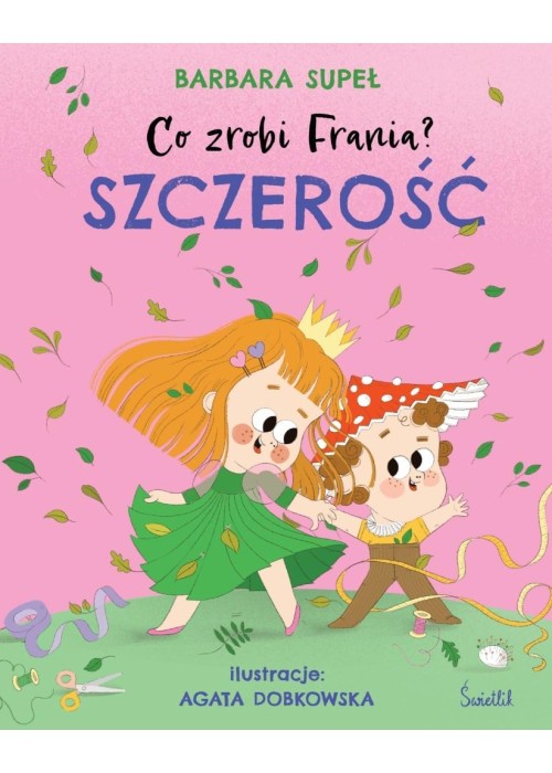 Co zrobi Frania? T.6 Szczerość