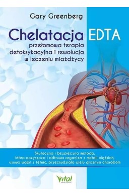 Chelatacja EDTA przełomowa terapia detoksykacyjna